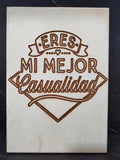 Placa Decorativa Romántica - "Eres mi mejor casualidad" Grabado Artesanal
